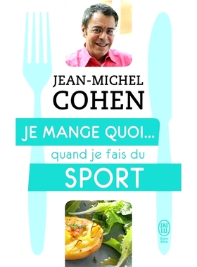预订 Je mange quoi... quand je fais du sport : le guide pratique complet pour être en bonne santé 运动时我吃什么：保持