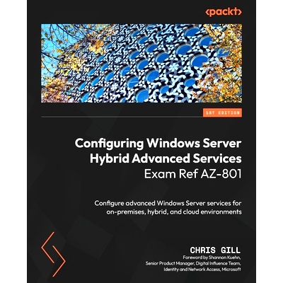 预订 Configuring Windows Server Hybrid Advanced Services Exam Ref AZ-801 配置 Windows Server 混合*服务考试参考 AZ-801: 9