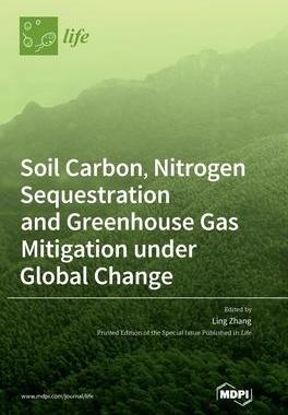 [预订]Soil Carbon, Nitrogen Sequestration and Greenhouse Gas Mitigation under Global Change 9783036573458