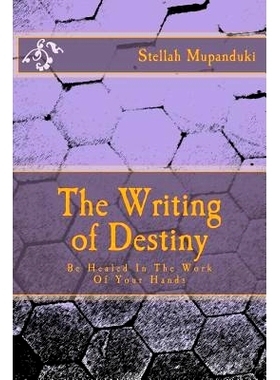 预订 The Writing of Destiny: Be Healed in the Work of Your Hands: 9781533080011