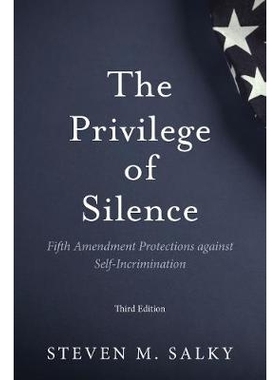 预订 The Privilege of Silence: Fifth Amendment Protections Against Self-Incrimination 沉默的特权：第五修正案对防止自证其
