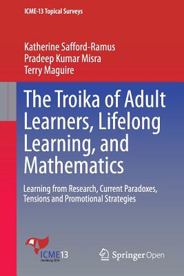 【预订】The Troika of Adult Learners, Lifelong Learning, and Mathematics