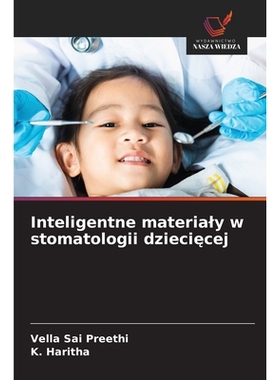 预订 Inteligentne materialy w stomatologii dzieciecej: 9786209169601