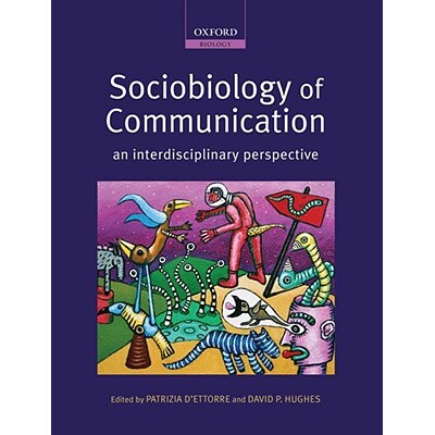 预订 Sociobiology of Communication an interdisciplinary perspective 生物社会学通讯:交叉学科观点 9780199216833