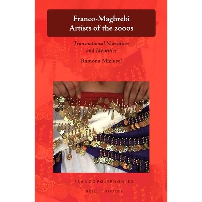预订 Franco-Maghrebi Artists of the 2000s: Transnational Narratives and Identities 20世纪的佛朗哥·马格里比艺术家：跨国