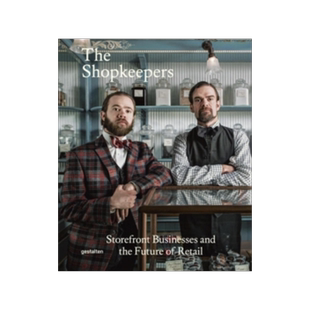 英文原版画册 店主、店面业务和零售业的未来 创新零售实体店The Shopkeepers Storefront Businesses and the Future of Retail
