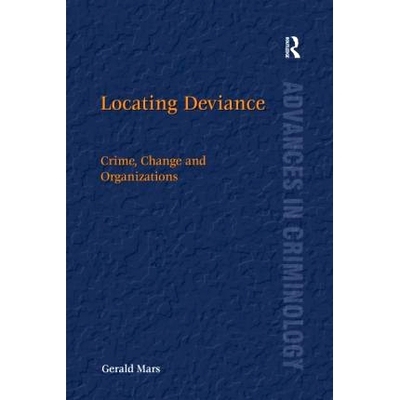 预订 Locating Deviance: Crime, Change and Organizations 越轨行为定位：犯罪、变革与组织: 9780367601492