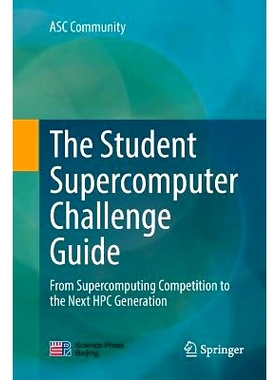 预订 The Student Supercomputer Challenge Guide: From Supercomputing Competition to the Next HPC Generation 学生超级计算