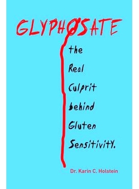 预订 GLYPHOSATE, the Real Culprit behind Gluten Sensitivity: 9781524537494