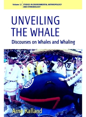 预订 UNVEILING THE WHALE: DISCOURSES ON WHALES AND WHALING: 9781845455811