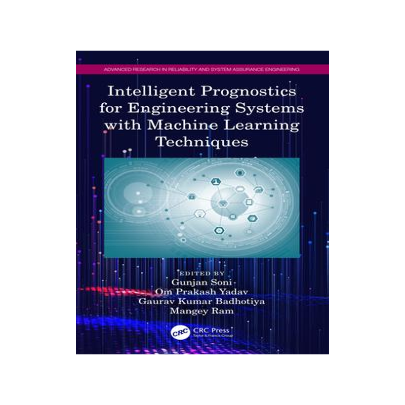 [预订]Intelligent Prognostics for Engineering Systems with Machine Learning Techniques 9781032054360