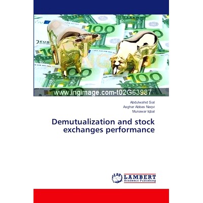 预订 Demutualization and stock exchanges performance: 9783659517280