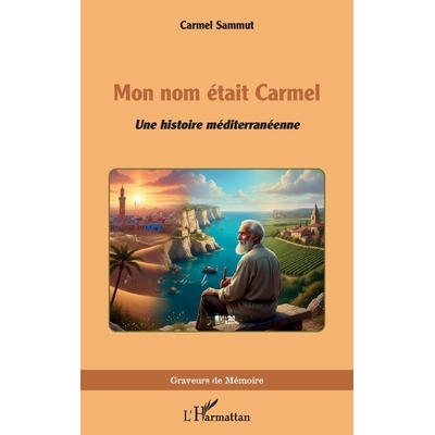 预订 Mon nom était Carmel: Une histoire méditerranéenne 9782336595719
