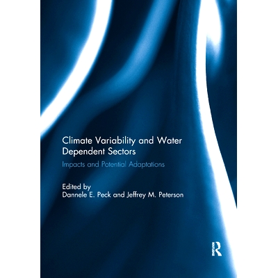 预订 Climate Variability and Water Dependent Sectors: Impacts and Potential Adaptations: 9781138383845