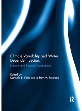 预订 Climate Variability and Water Dependent Sectors: Impacts and Potential Adaptations: 9781138383845