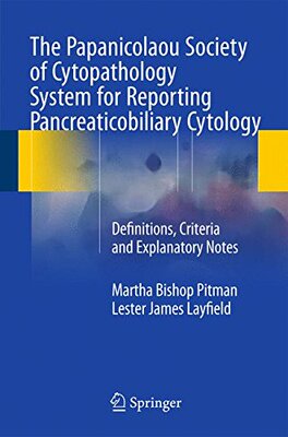 【预订】The Papanicolaou Society of Cytopathology System for Reporting Pancreaticobiliary Cytology