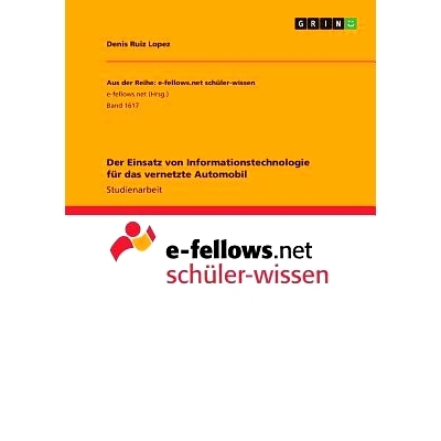 预订 Der Einsatz Von Informationstechnologie Fur Das Vernetzte Automobil: 9783668346536