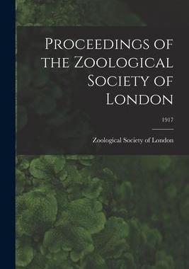 [预订]Proceedings of the Zoological Society of London; 1917 9781015075405