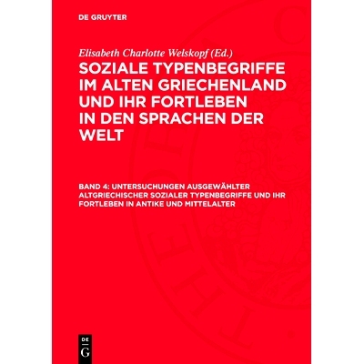 预订 Untersuchungen ausgewählter altgriechischer sozialer Typenbegriffe und ihr Fortleben in Antike und Mittelalter: 97