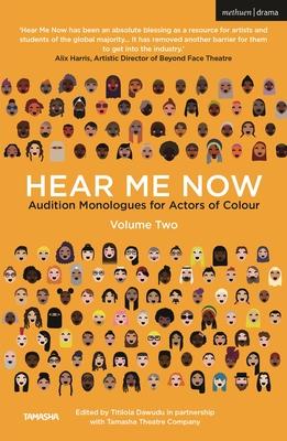 [预订]Hear Me Now, Volume Two: Audition Monologues for Actors of Colour 9781350297388