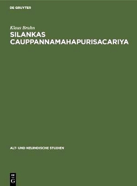 预订 Silankas Cauppannamahapurisacariya: Ein Beitrag zur Kenntnis der Jaina-Universalgeschichte: 9783111002187
