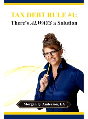 预订 Tax Debt Rule #1: There’s ALWAYS A Solution: 9798884879454