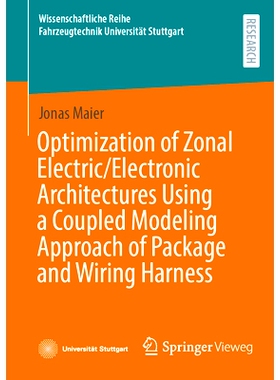 预订 Optimization of Zonal Electric/Electronic Architectures Using a Coupled Modeling Approach of Package and Wiring Har