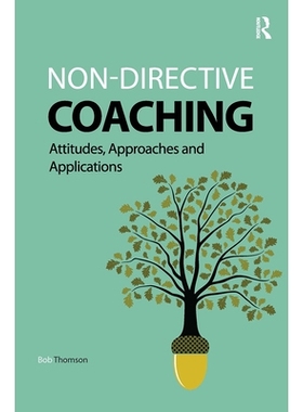 预订 Non-directive Coaching: Attitudes, Approaches and Applications 非指导性辅导：态度、方法和应用: 9781909330573