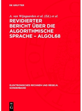预订 Revidierter Bericht über die algorithmische Sprache – ALGOL68: 9783112708583