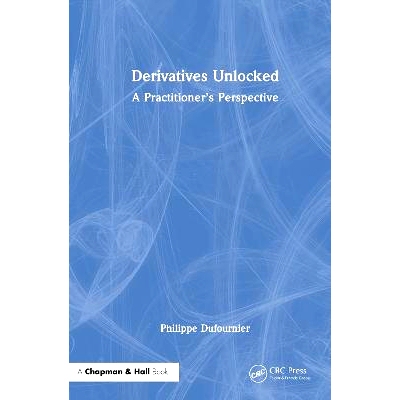 预订 Derivatives Unlocked: A Practitioner’s Perspective 衍生品解锁：从业者展望: 9781032780092