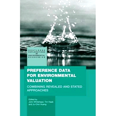 预订 Preference Data for Environmental Valuation: Combining Revealed and Stated Approaches 环境评估的偏向数据：揭露和表