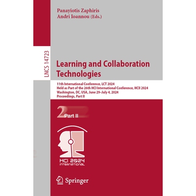 预订 Learning and Collaboration Technologies 11th International Conference, LCT 2024, Held as Part of the 26th HCI Inter