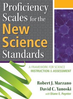[预订]Proficiency Scales for the New Science Standards: A Framework for Science Instruction and Assessment 9780990345893