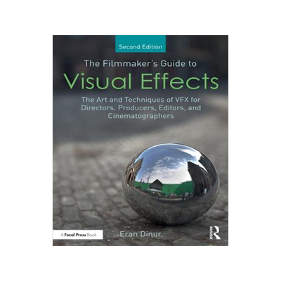 [预订]The Filmmaker’s Guide to Visual Effects: The Art and Techniques of VFX for Directors, Producers, E 9781032266695