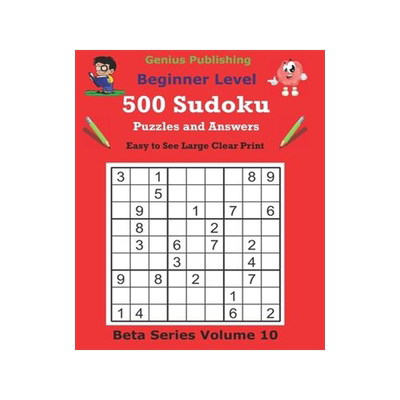 [预订]500 Beginner Sudoku Puzzles and Answers Beta Series Volume 10: Easy to See Large Clear Print 9798503826012