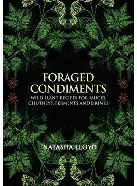 预订 Foraged Condiments 觅食调味品: 9781912807987