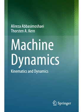 预订 Machine Dynamics: Kinematics and Dynamics 机器动力学：运动学与动力学: 9789819960125