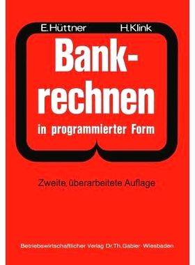 预订 Bankrechnen in programmierter Form: Ein Buch Zur Vorbereitung auf die Bankgehilfenprüfung: 9783663000952