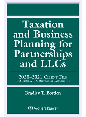 预订 Taxation and Business Planning for Partnerships and LLCs: 2019-2020 Client File (Supplements) 税务与商业规划：合伙