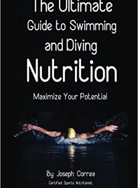 【预订】The Ultimate Guide to Swimming and Diving Nutrition: Maximize Your Potential