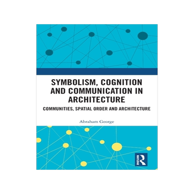 预订 Symbolism, Cognition and Communication in Architecture