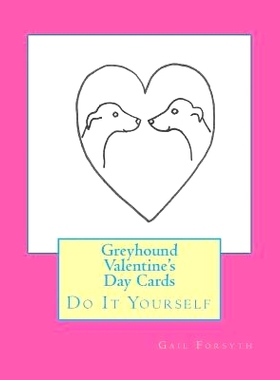 预订 Greyhound Valentine’s Day Cards: Do It Yourself: 9781523269518