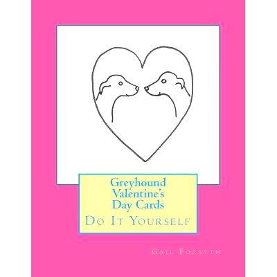 预订 Greyhound Valentine’s Day Cards: Do It Yourself: 9781523269518