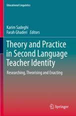 [预订]Theory and Practice in Second Language Teacher Identity: Researching, Theorising and Enacting 9783031131639