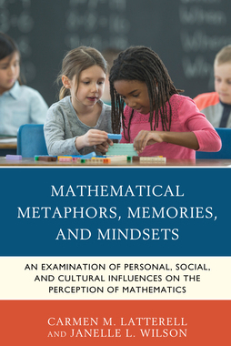 【预订】Mathematical Metaphors, Memories, and Mindsets: An Examination of Personal, Social, and Cultural Influence...
