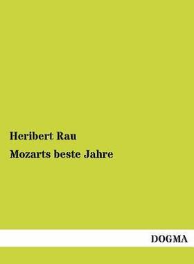 [预订]Mozarts Beste Jahre 9783955078881