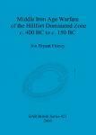 [预订]Middle Iron Age Warfare of the Hillfort Dominated Zone c. 400 BC to c. 150 BC 9781841719870