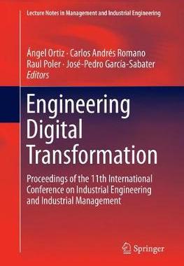 【预订】Engineering Digital Transformation: Proceedings of the 11th International Conference on Industrial Enginee...
