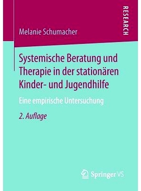 预订 Systemische Beratung und Therapie in der stationären Kinder- und Jugendhilfe: Eine empirische Untersuchung: 978365