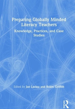 【预订】Preparing Globally Minded Literacy Teachers 9780367027841